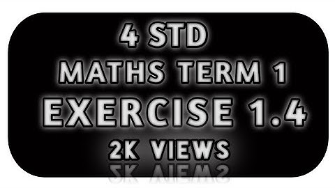4th standard maths samacheer kalvi term 1 EX:1.4 in Tamil