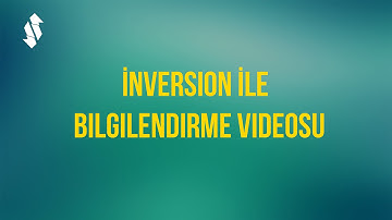 İnversion İle Bilgilendirme Videosu