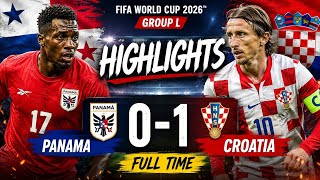 Panama 0-1 Croatia Highlights | Croatia Edge Past Panama in World Cup 2026 Thriller!