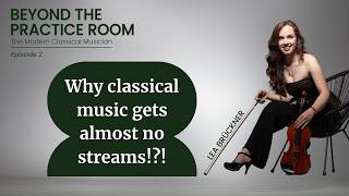 Ep.2: Why are classical musicians almost invisible on Spotify?- „Beyond The Practice Room“