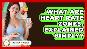 What Are Heart Rate Zones, Explained Simply? - Smart Steps to Wellness