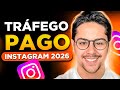 Como fazer Tráfego pago no Instagram: Guia Completo 2026