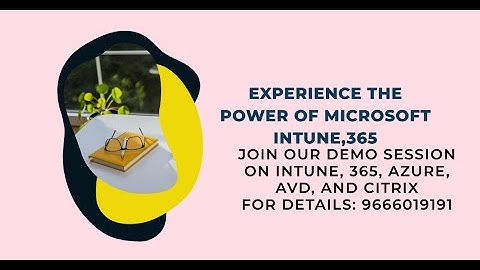 Microsoft Intune, Microsoft 365, Azure, Azure AVD, and Citrix Training Demo by Cloudsoft Solutions