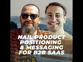 How to Nail Product Positioning and Messaging for B2B SaaS - Anthony Pierri