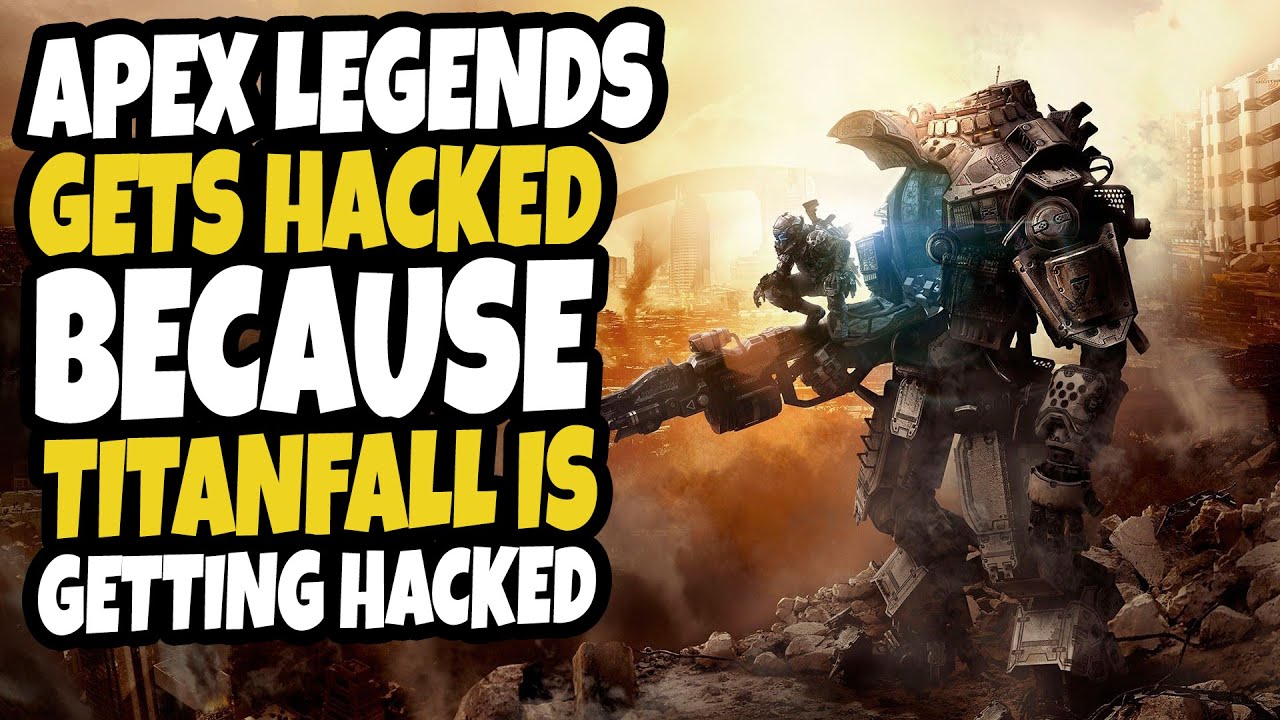 apex legends hacked titanfall