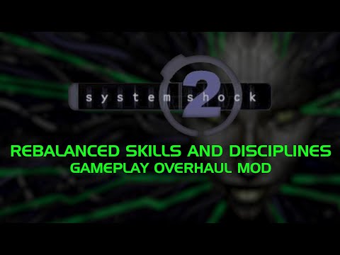 System Shock 2 - Rebalanced Skills and Disciplines Mod v2.00