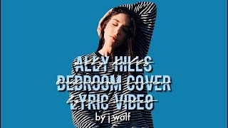 Video thumbnail of "ALLY HILLS BEDROOM LYRICS"