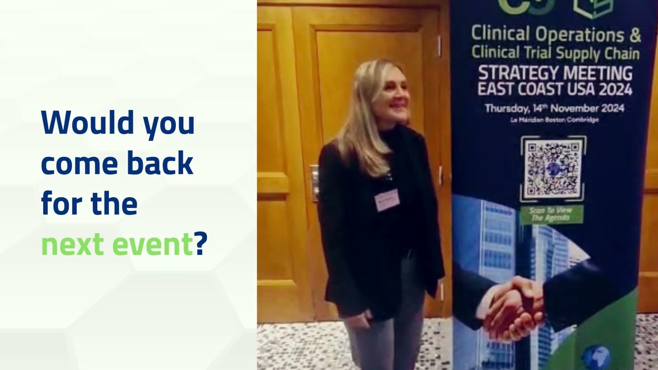 Clinical Operations and Clinical Trial Supply Chain Boston 2024 - Would You Come Back