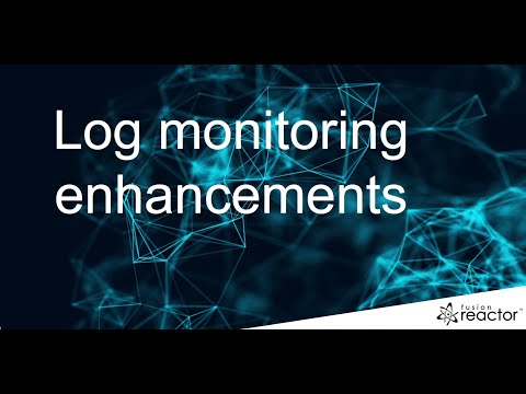 Improvements to log monitoring  on FusionReactor