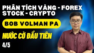 Phân Tích Vàng-Forex-Stock-Crypto Bob Volman PA 4/5 | Nước Cờ Đầu Tiên - Nhật Hoài Trader