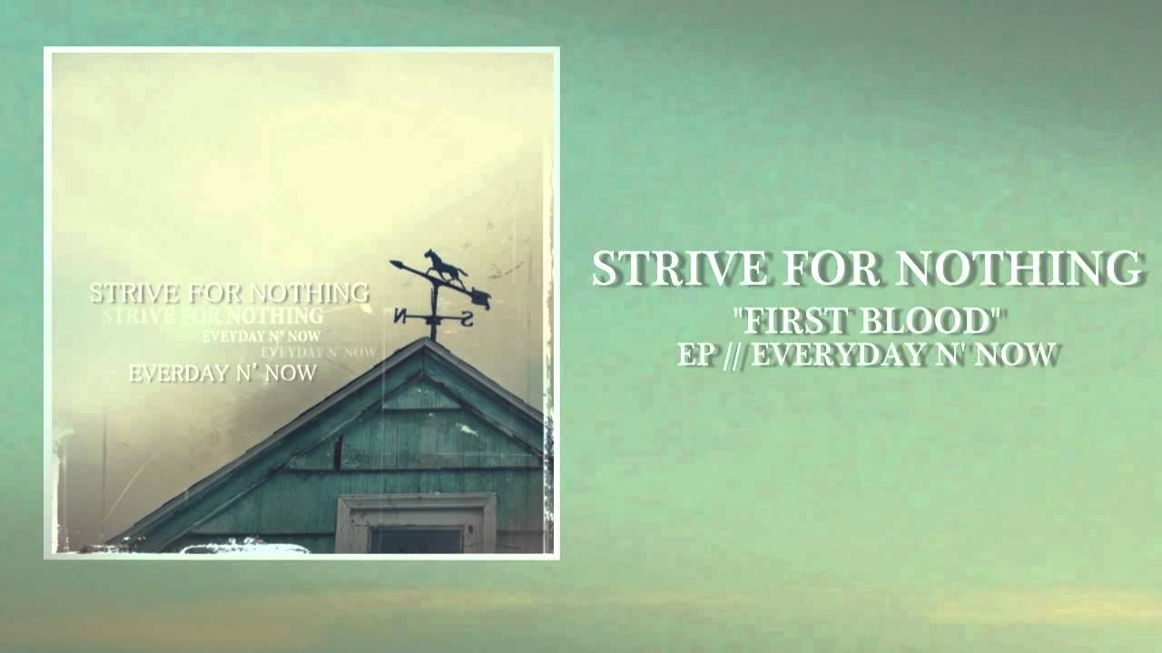 Strive For Nothing - First Blood - YouTube