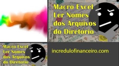 Macro para Ler os Nomes Arquivos do Diretório