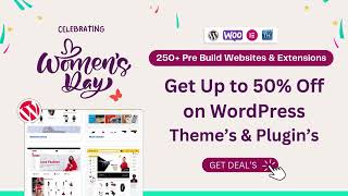 Women's Day 2025 Sale: Up to 50% OFF on WordPress Themes & Plugins!