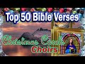 Top 50 Bible Verses🙏Top Christmas Carols🎄Christmas Songs Choir🎵Bible Quotes🎅Christmas Choirs (Vol 1)