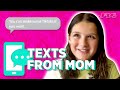 Hayley LeBlanc Reads Texts From Mom