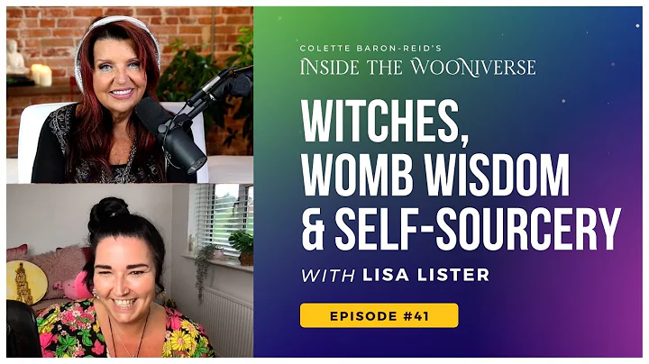 Witches, Womb Wisdom & Self-Sourcery with Colette ...