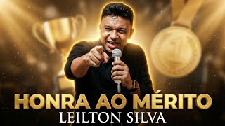 HONRA AO MÉRITO - LEILTON SILVA 