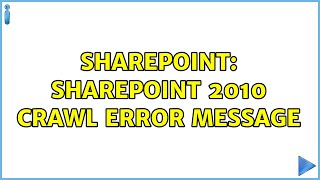 Sharepoint: Sharepoint 2010 Crawl Error Message (2 Solutions!!)