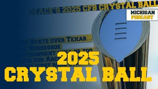 It's HERE: Deace's 2025 College Football Crystal Ball | Michigan Podcast #303
