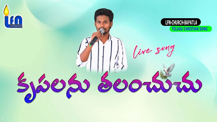 LFN-CHURCH-BAPATLA ||కృపలను తలంచుచు || SONG BY KISHORE ||BISHOP DANIYELU KONDURI