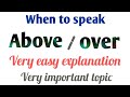 Use of Above & Over | Difference between over & above | Above & over ka sahi istemal | Use of over.