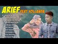 ARIEF ft YOLLANDA Full Album Terbaru - Hanya Insan Biasa,Haruskah Aku Mati,Hendaklah Cari Pengganti