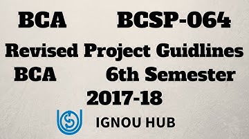 IGNOU BCA BCSP-064 6th Semester Revised Project Guidelines BCSP 064