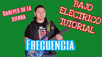 Frecuencia - Dareyes de la Sierra (TABS Bajo Electrico Tutorial) Frecuencia - Dareyes de la Sierra (TABS Bajo Electrico Tutorial)
