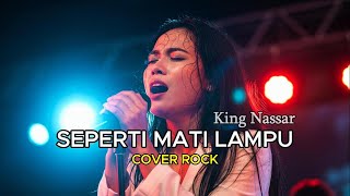 Download Lagu SEPERTI MATI LAMPU - ROCK VERSION | KING NASSAR COVER BY KANG COVER MP3
