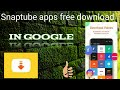 How to original snaptube apps download in google