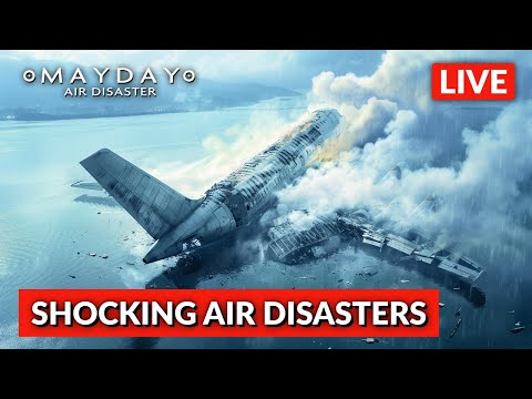 LIVE! - Mayday Air Disasters Season 7 | Mayday: Air Disaster