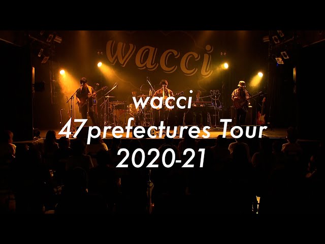 wacci 47prefectures tour 2020-21（for J-LODlive） class=