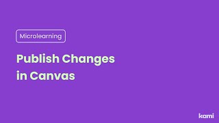 Publish Changes in Canvas