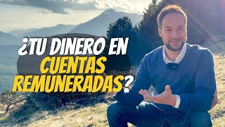 ¿Deberías poner tu dinero en cuentas remuneradas?