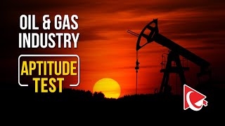 Oil and Gas Industry IQ and Aptitude Test Explained!