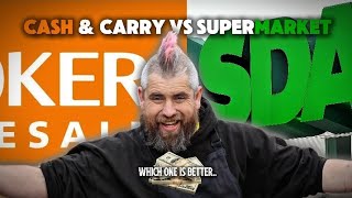 Cash & Carry VS Supermarket