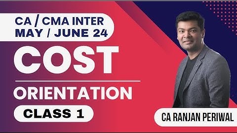 CA / CMA Inter Cost - May / June 24 Orientation Class