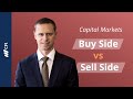 Buy Side vs Sell Side | Capital Markets