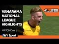 Vanarama National League Highlights Show - Match Day 1