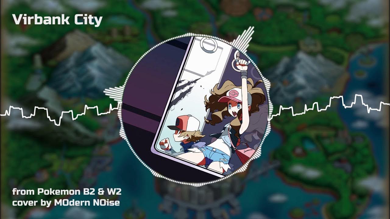 Virbank City: GBA Remix ▻ Pokémon Black 2 & White 2 