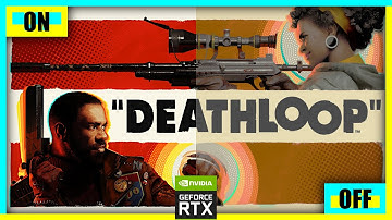 Deathloop RTX On vs Off