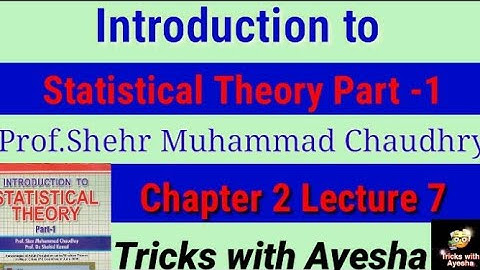 Lecture 7 chapter 2 Question 2.12 to 2.14 Introduction to statistical theory part1prof.Sher Muhammad