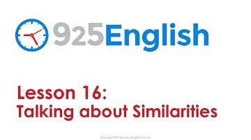 925 English Lesson 16 - Talking about Similarities in English | Business English