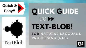 Quick Guide to Text-Blob Library for Natural Language Processing (NLP)