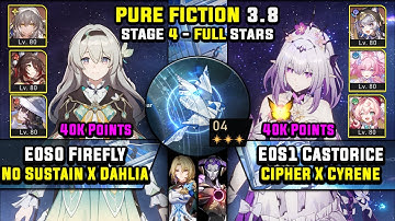 E0 Firefly No Sustain W/ Dahlia & E0 Castorice Carry (3 Stars) Pure Fiction 4 Honkai Star Rail 3.8