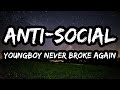 YoungBoy Never Broke Again Anti Social Lyrics YoungBoy Never Broke Again Anti Social Lyrics