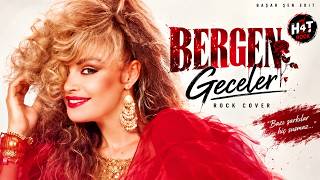 Bir Bergen Klasiği Bir Rock Ruhuyla Geceler