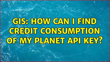 GIS: How can I find credit consumption of my planet API key? (2 Solutions!!)
