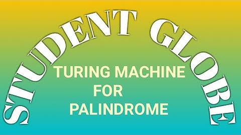 Turing Machine for Palindrome | Easy to understand