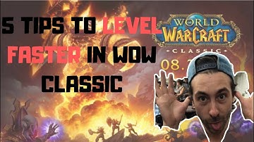 5 TIPS to LEVEL FASTER in WOW CLASSIC